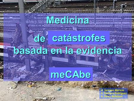 ... A. Serrano Moraza A. Pacheco Rodríguez A. Pérez Belleboni Medicina de emergencia basada en la evidencia mebe de emergencia basada en la evidencia.