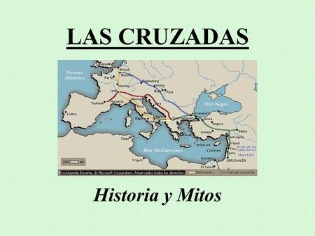 LAS CRUZADAS Historia y Mitos.