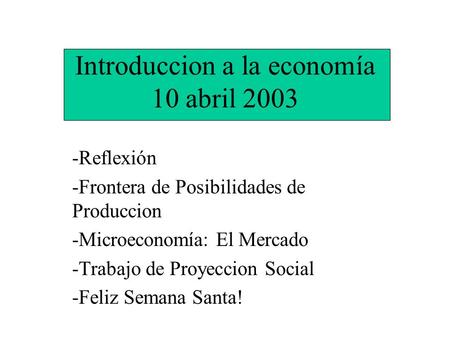 Introduccion a la economía 10 abril 2003