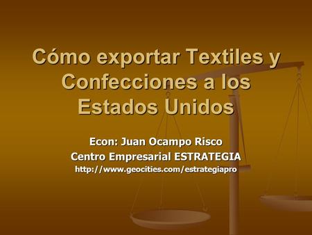 Cómo exportar Textiles y Confecciones a los Estados Unidos