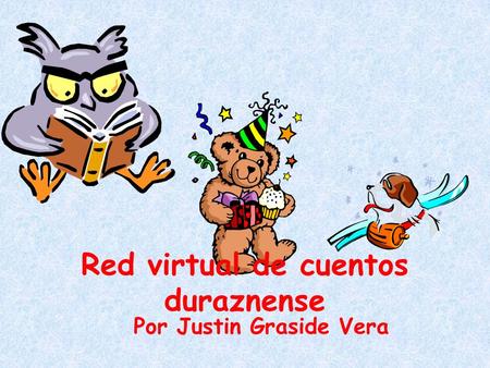 Red virtual de cuentos duraznense Por Justin Graside Vera.