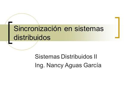 Sincronización en sistemas distribuidos