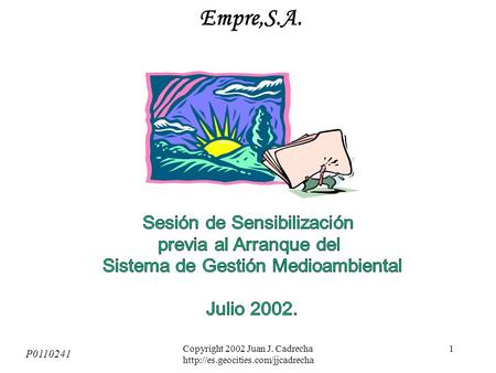 Copyright 2002 Juan J. Cadrecha  1 Empre,S.A. P0110241.