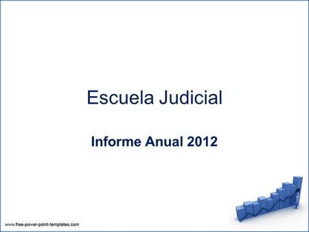 Escuela Judicial Informe Anual 2012. GRÁFICA Nº 1 ESCUELA JUDICIAL CANTIDAD DE CAPACITACIONES REALIZADAS POR MES PERÍODO: ENERO- DICIEMBRE 2012 TOTAL: