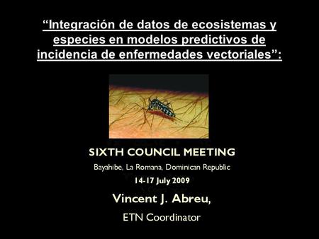 Integración de datos de ecosistemas y especies en modelos predictivos de incidencia de enfermedades vectoriales: