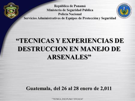- “TECNICAS Y EXPERIENCIAS DE DESTRUCCION EN MANEJO DE ARSENALES”