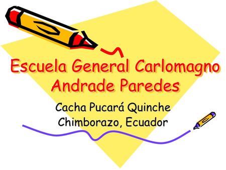 Escuela General Carlomagno Andrade Paredes