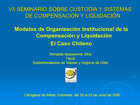 Modelos de Organización Institucional de la Compensación y Liquidación