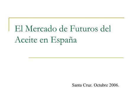 El Mercado de Futuros del Aceite en España