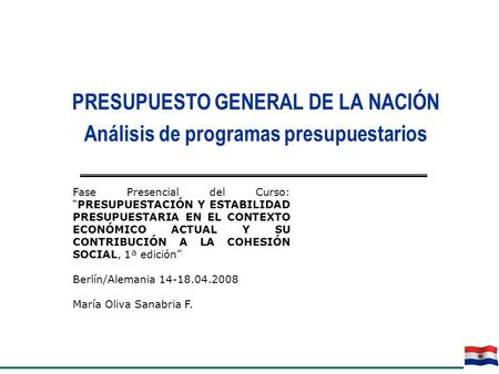 PRESUPUESTO GENERAL DE LA NACIÓN Análisis de programas presupuestarios