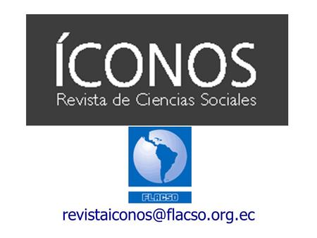 Revistaiconos@flacso.org.ec.