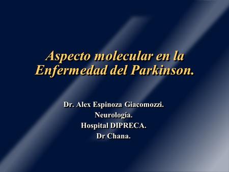 Aspecto molecular en la Enfermedad del Parkinson.