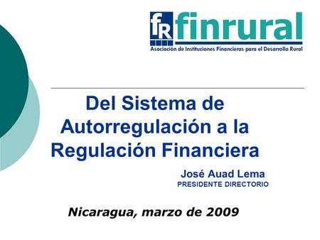 Del Sistema de Autorregulación a la Regulación Financiera