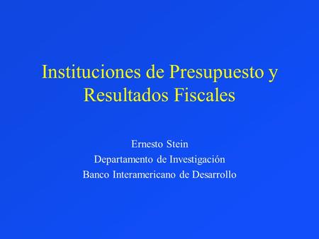 Instituciones de Presupuesto y Resultados Fiscales