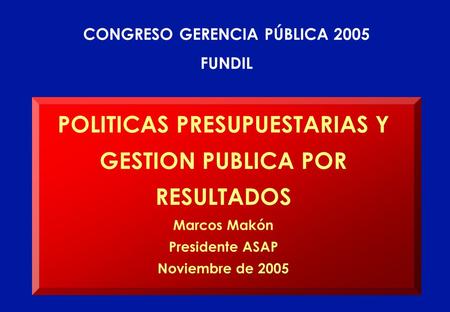 POLITICAS PRESUPUESTARIAS Y GESTION PUBLICA POR RESULTADOS