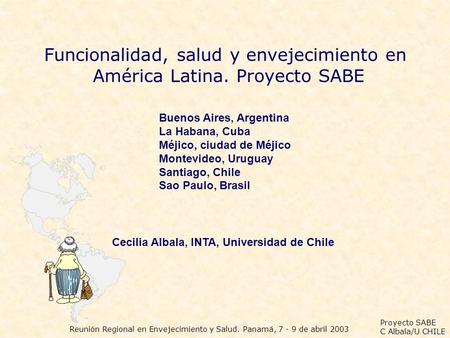 Funcionalidad, salud y envejecimiento en América Latina. Proyecto SABE