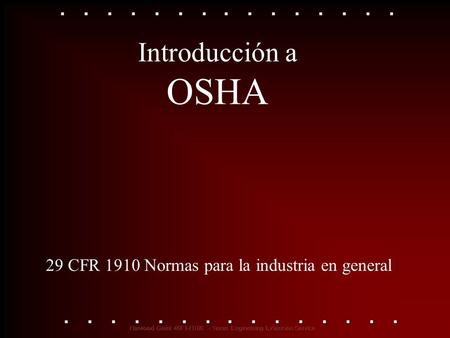 Introducción a OSHA 29 CFR 1910 Normas para la industria en general