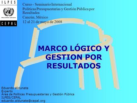 MARCO LÓGICO Y GESTION POR RESULTADOS