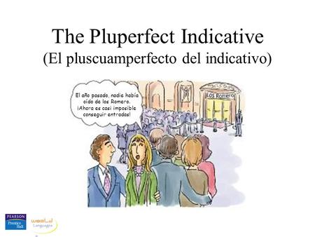 The Pluperfect Indicative
