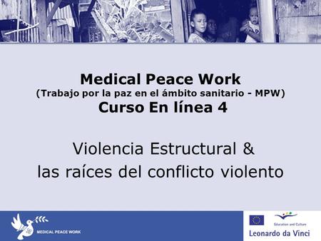 Violencia Estructural & las raíces del conflicto violento
