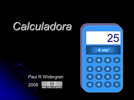 Calculadora = 25 A ver Paul R Widergren