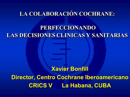 Director, Centro Cochrane Iberoamericano