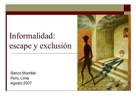 Informalidad: escape y exclusión