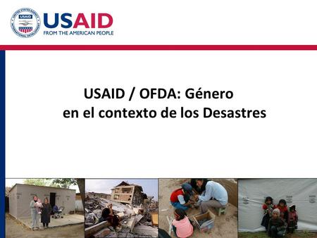 USAID / OFDA: Género en el contexto de los Desastres