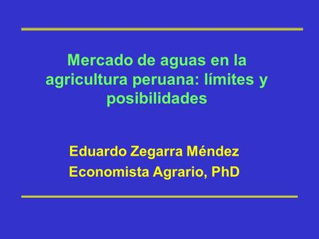 Mercado de aguas en la agricultura peruana: límites y posibilidades