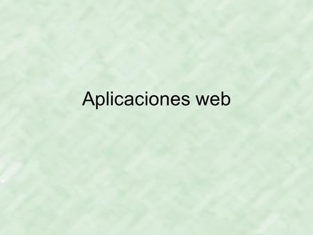 Aplicaciones web. … HTTP Aplicaciones con páginas estáticas Subdirectorio especial: \WEB-INF Fichero de configuración (opcional): \WEB-INF\web.xml Ficheros.