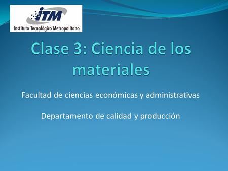 Clase 3: Ciencia de los materiales