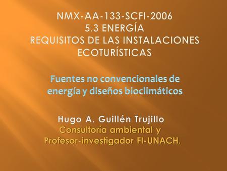 TALLER DE ECOTECNIAS SECCIÓN ENERGÍA NORMA NMX-AA-133-SCFI-2006