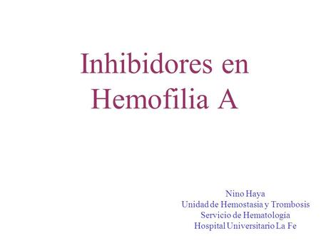 Inhibidores en Hemofilia A