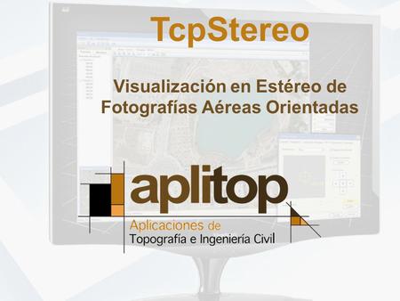 TcpStereo Visualización en Estéreo de Fotografías Aéreas Orientadas
