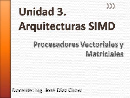 Unidad 3. Arquitecturas SIMD