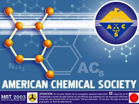 American Chemical Society (ACS) Es la sociedad científica más grande del mundo y el editor más importante de información en el área de la química: cuenta.