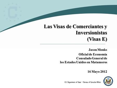 Las Visas de Comerciantes y Inversionistas (Visas E)