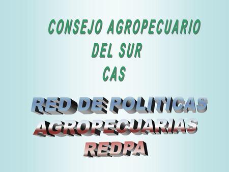 La Red de Políticas Agropecuarias (REDPA) es un mecanismo que tiene por objeto el análisis y seguimiento de las negociaciones comerciales internacionales.