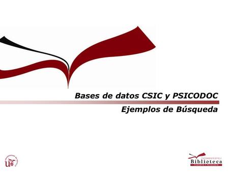 Bases de datos CSIC y PSICODOC Ejemplos de Búsqueda