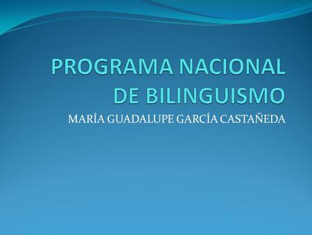 PROGRAMA NACIONAL DE BILINGUISMO