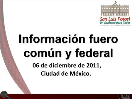 Información fuero común y federal 06 de diciembre de 2011, Ciudad de México.