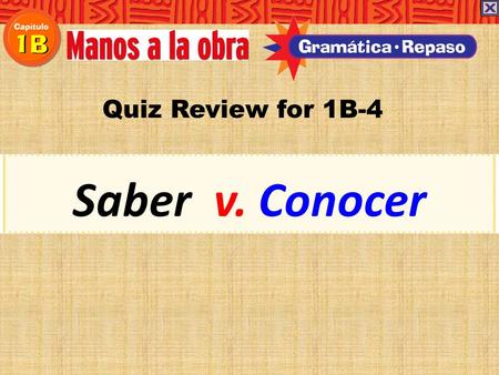 Quiz Review for 1B-4 Saber v. Conocer.