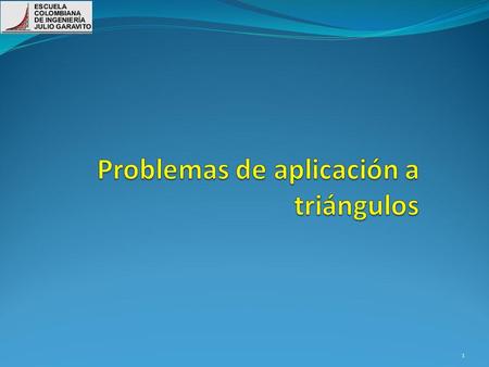Problemas de aplicación a triángulos