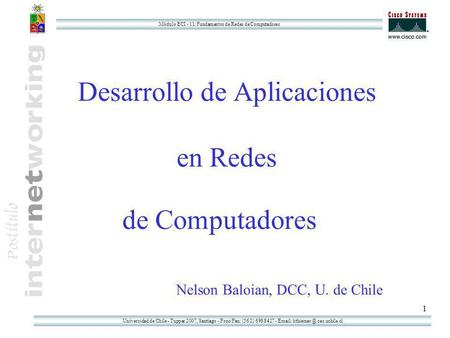 Universidad de Chile - Tupper 2007, Santiago - Fono/Fax: (56 2) 698 8427 -   cec.uchile.cl Módulo ECI - 11: Fundamentos de Redes de Computadores.