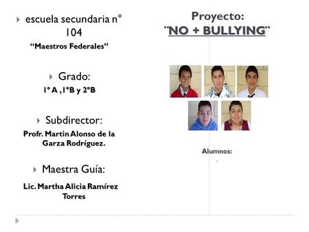 Proyecto: ¨NO + BULLYING¨