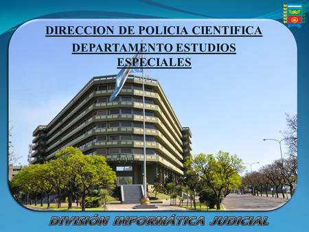 DIRECCION DE POLICIA CIENTIFICA DEPARTAMENTO ESTUDIOS ESPECIALES.