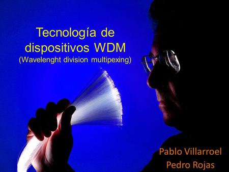 Tecnología de dispositivos WDM (Wavelenght division multipexing)
