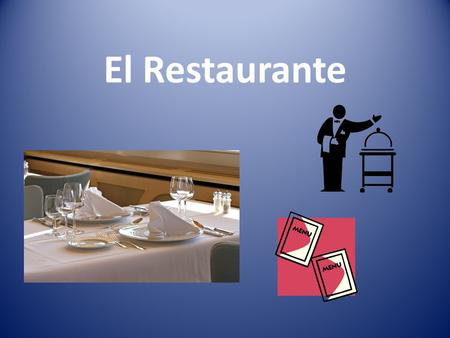 El Restaurante.
