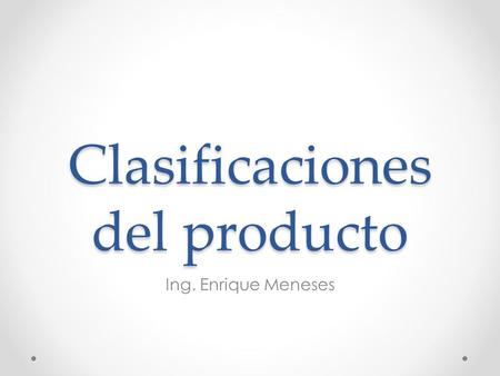 Clasificaciones del producto