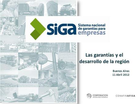 Las garantías y el desarrollo de la región Buenos Aires 11 Abril 2012.